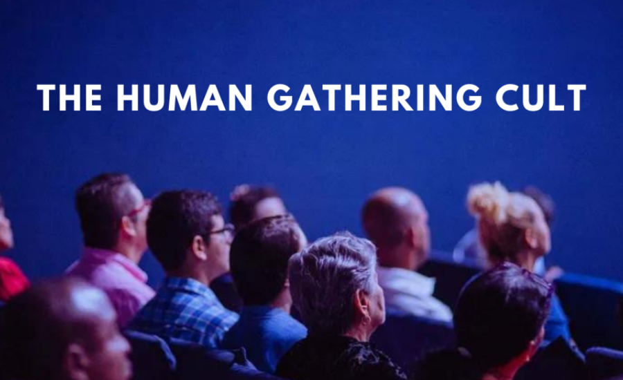 Key Features Of The Human Gathering Cult