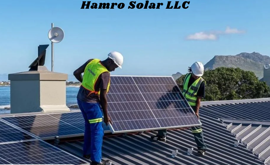 Why Hamro Solar LLC Is Your Go-To Choice For Reliable Solar Energy Solutions