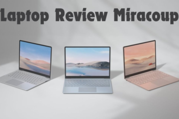 Laptop Review Miracoup: A Closer Look At Performance, Design, And Features